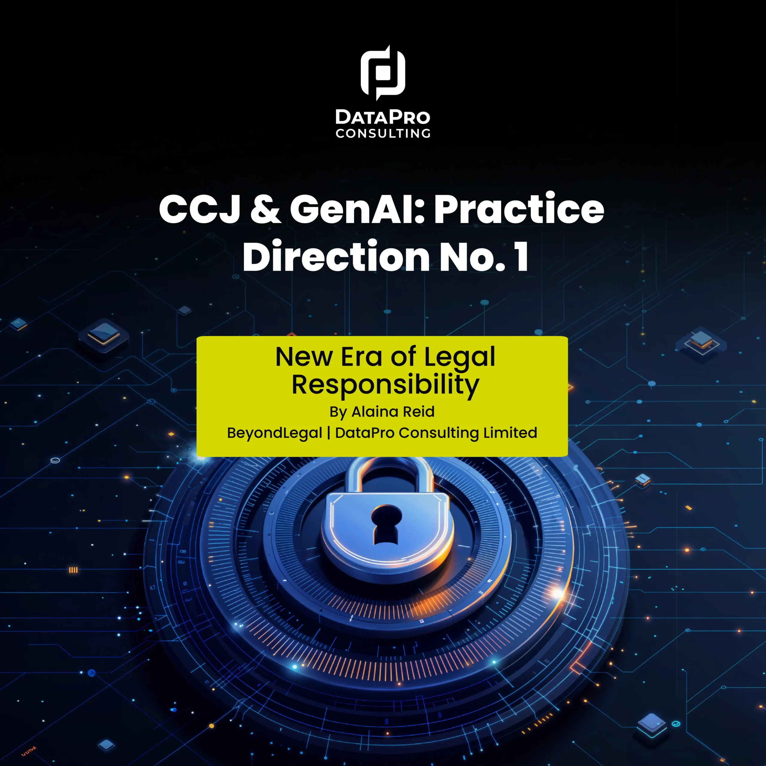 CCJ & Gen AI Practice Direction No. 1- New Era of Legal Responsibility